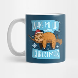 Wake Me Up When It's Christmas | Funny Sleepy Sloth Mug